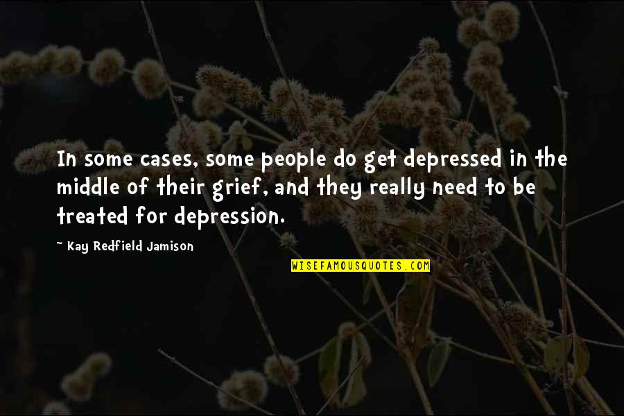 Kay Redfield Quotes By Kay Redfield Jamison: In some cases, some people do get depressed