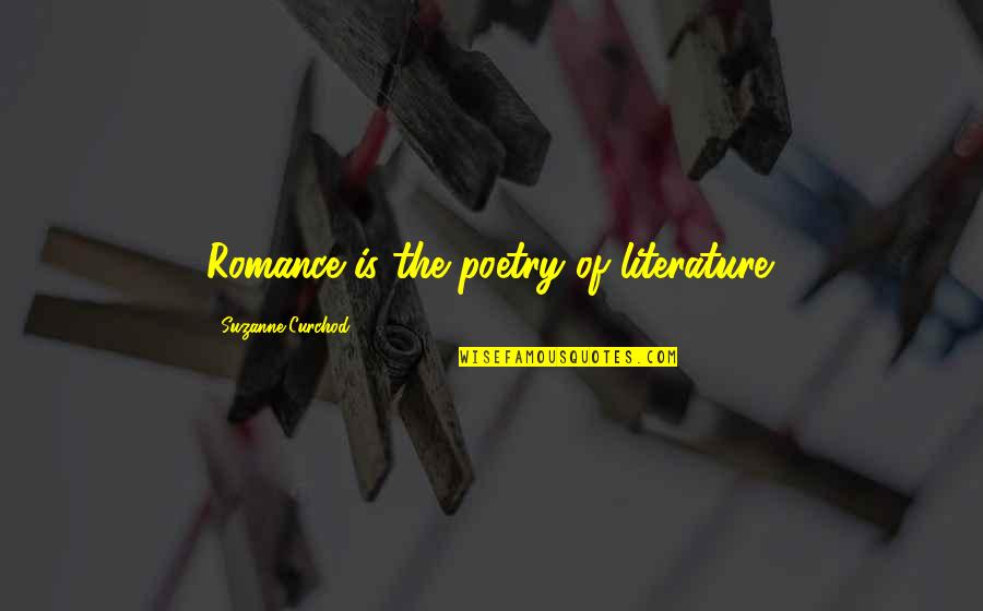 Kaybetmek Es Quotes By Suzanne Curchod: Romance is the poetry of literature.