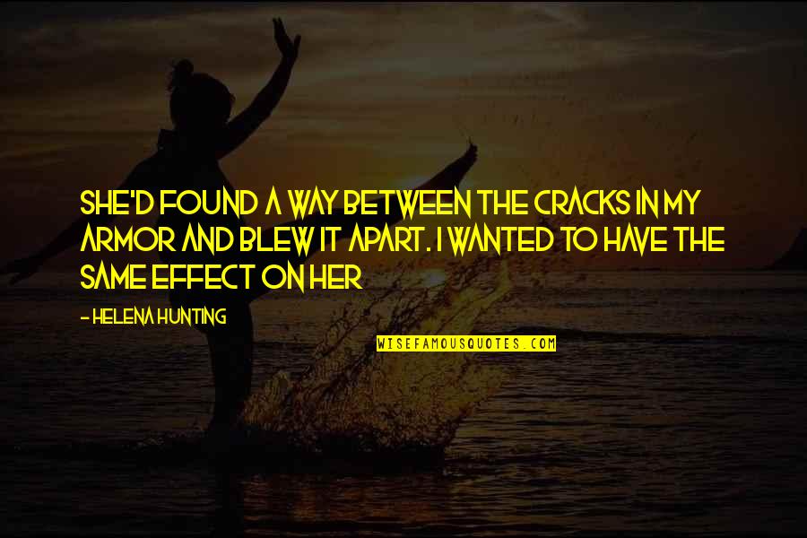 Kaydan Quotes By Helena Hunting: She'd found a way between the cracks in Kaydan Quotes By Helena Hunting: She'd found a way between the cracks in
