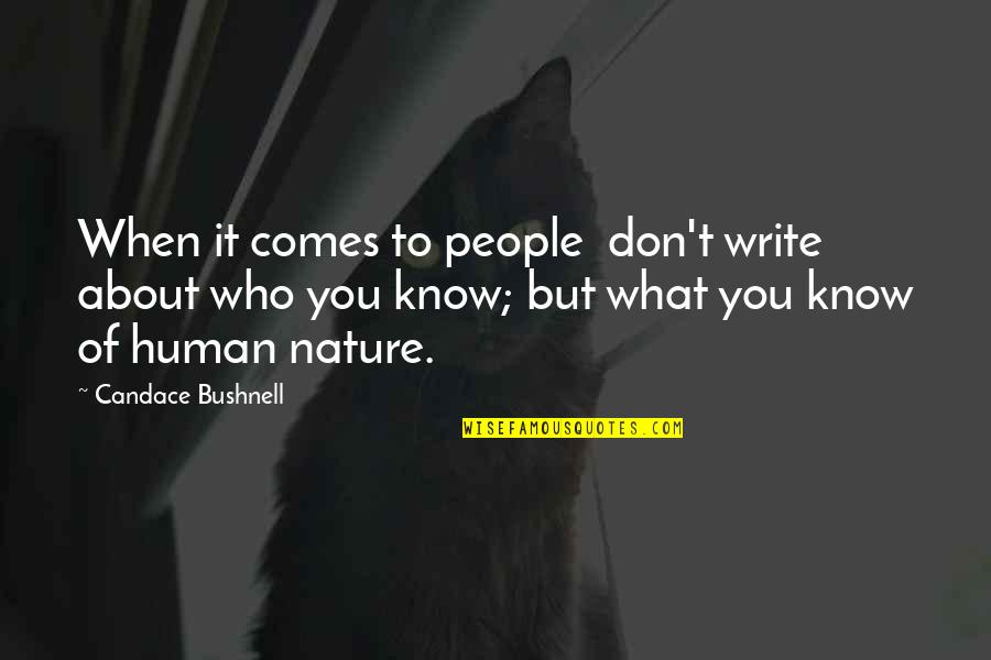 Kaydos Daniels Quotes By Candace Bushnell: When it comes to people don't write about