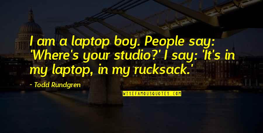 Kayfield Paint Quotes By Todd Rundgren: I am a laptop boy. People say: 'Where's