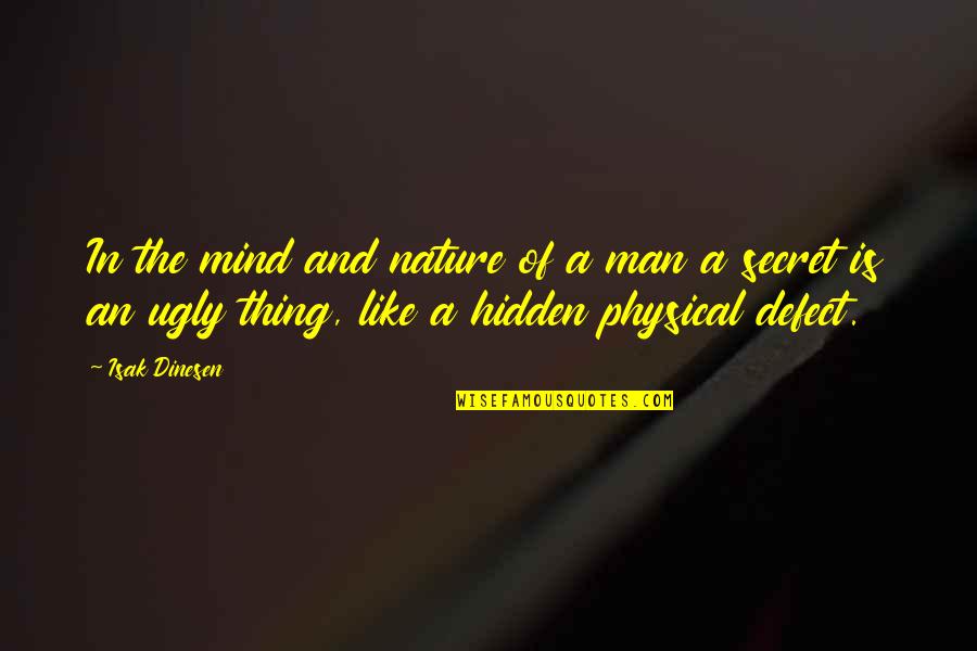 Kayong Pamilya Quotes By Isak Dinesen: In the mind and nature of a man