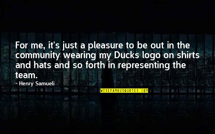 Kayra Giyim Quotes By Henry Samueli: For me, it's just a pleasure to be