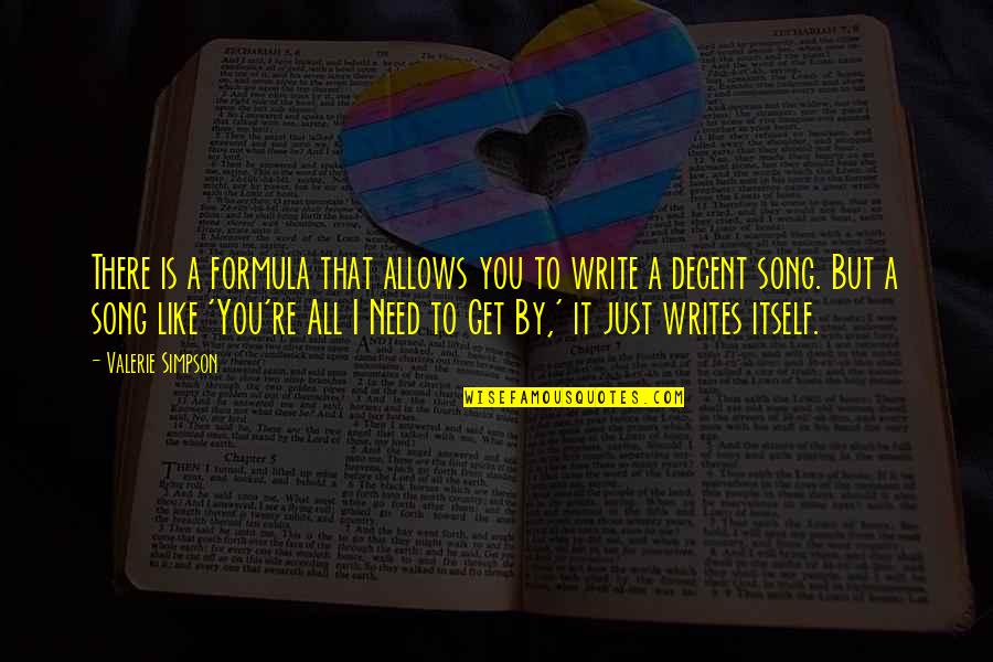Kayson Cunningham Quotes By Valerie Simpson: There is a formula that allows you to Kayson Cunningham Quotes By Valerie Simpson: There is a formula that allows you to