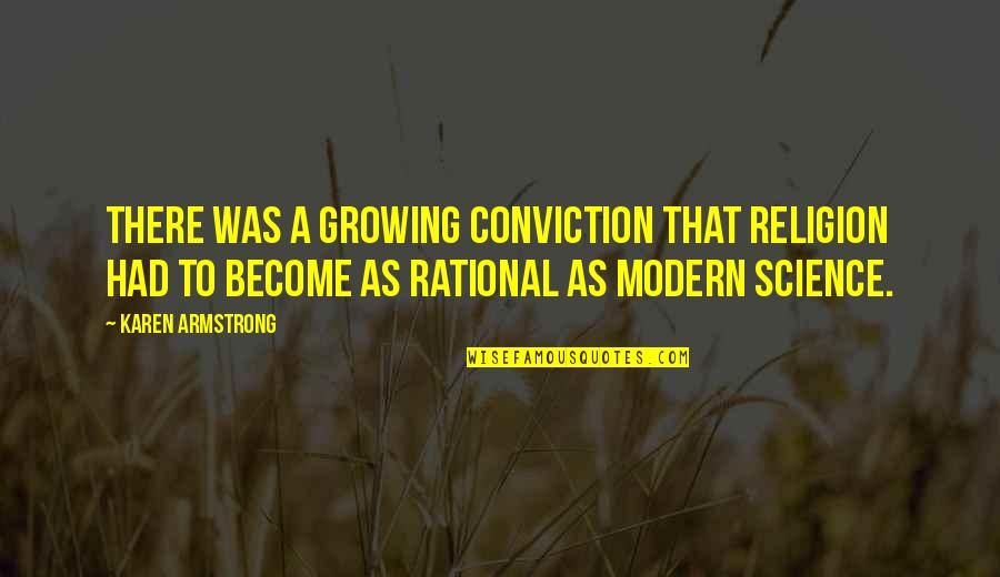 Kaysons Fine Quotes By Karen Armstrong: There was a growing conviction that religion had Kaysons Fine Quotes By Karen Armstrong: There was a growing conviction that religion had