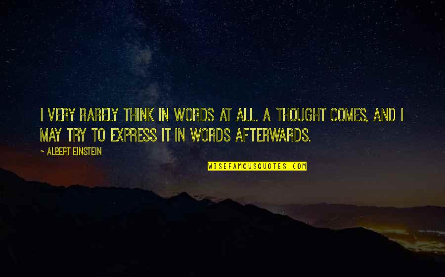 Kaytin Jenner Quotes By Albert Einstein: I very rarely think in words at all. Kaytin Jenner Quotes By Albert Einstein: I very rarely think in words at all.