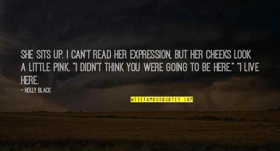 Kazansky Vokzal Quotes By Holly Black: She sits up. I can't read her expression, Kazansky Vokzal Quotes By Holly Black: She sits up. I can't read her expression,