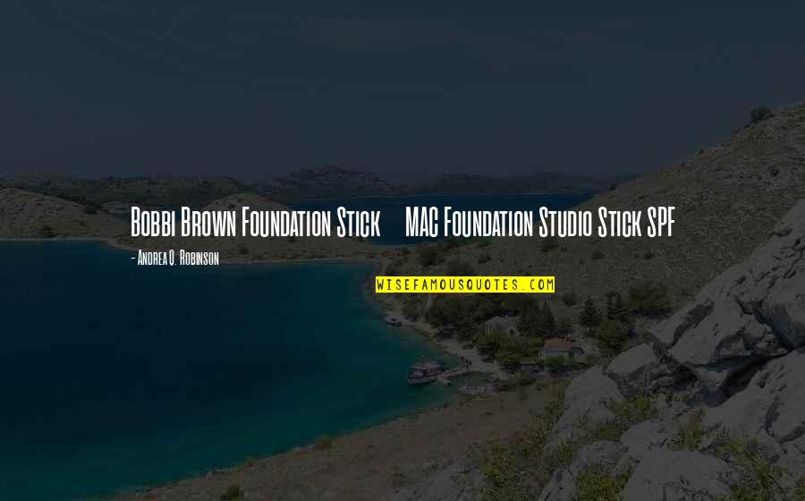 Kazillion Eliquid Quotes By Andrea Q. Robinson: Bobbi Brown Foundation Stick MAC Foundation Studio Stick Kazillion Eliquid Quotes By Andrea Q. Robinson: Bobbi Brown Foundation Stick MAC Foundation Studio Stick