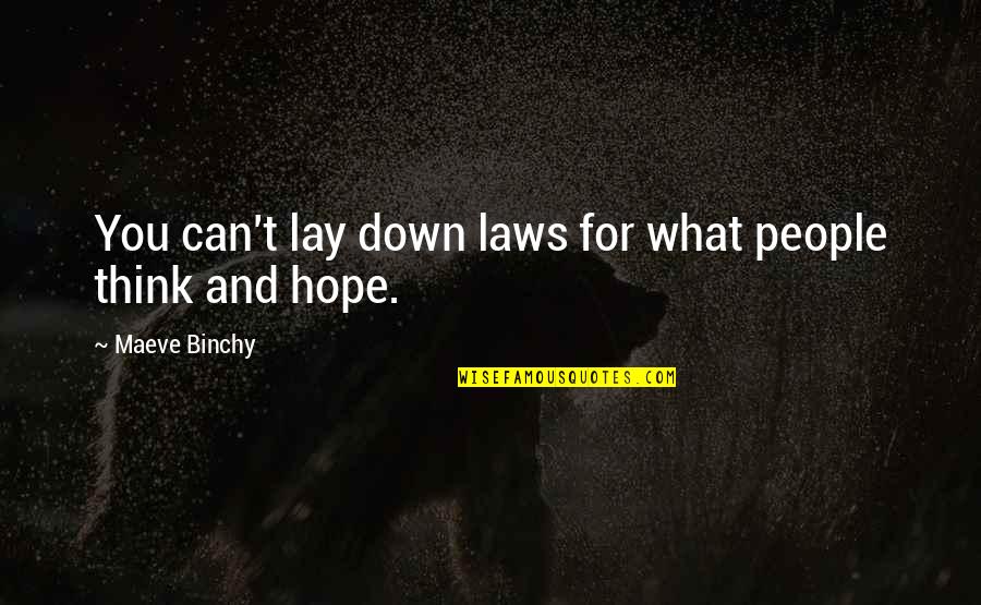 Kazimierczak Diane Quotes By Maeve Binchy: You can't lay down laws for what people Kazimierczak Diane Quotes By Maeve Binchy: You can't lay down laws for what people