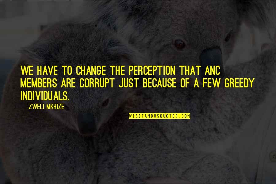 Kazmaier Lawn Quotes By Zweli Mkhize: We have to change the perception that ANC