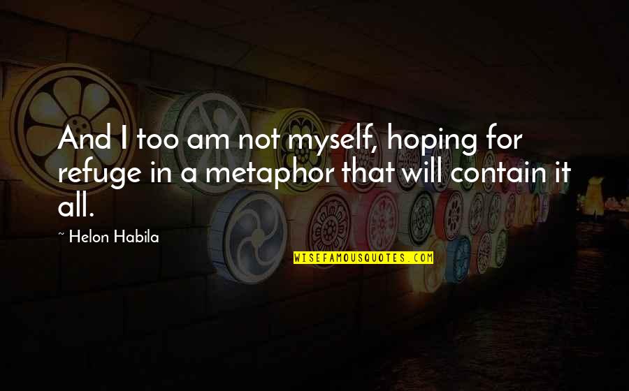 Kazuko Jewelry Quotes By Helon Habila: And I too am not myself, hoping for