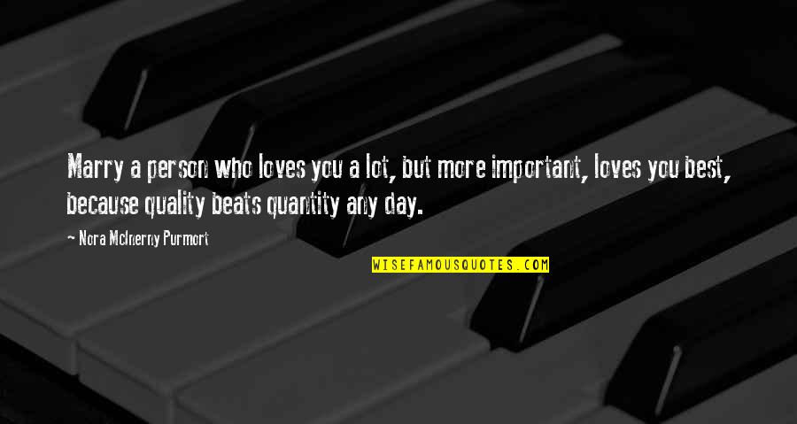 Kazuko Jewelry Quotes By Nora McInerny Purmort: Marry a person who loves you a lot, Kazuko Jewelry Quotes By Nora McInerny Purmort: Marry a person who loves you a lot,