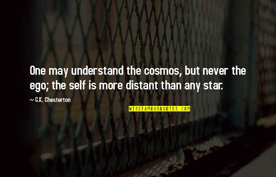 Keajaiban Quotes By G.K. Chesterton: One may understand the cosmos, but never the
