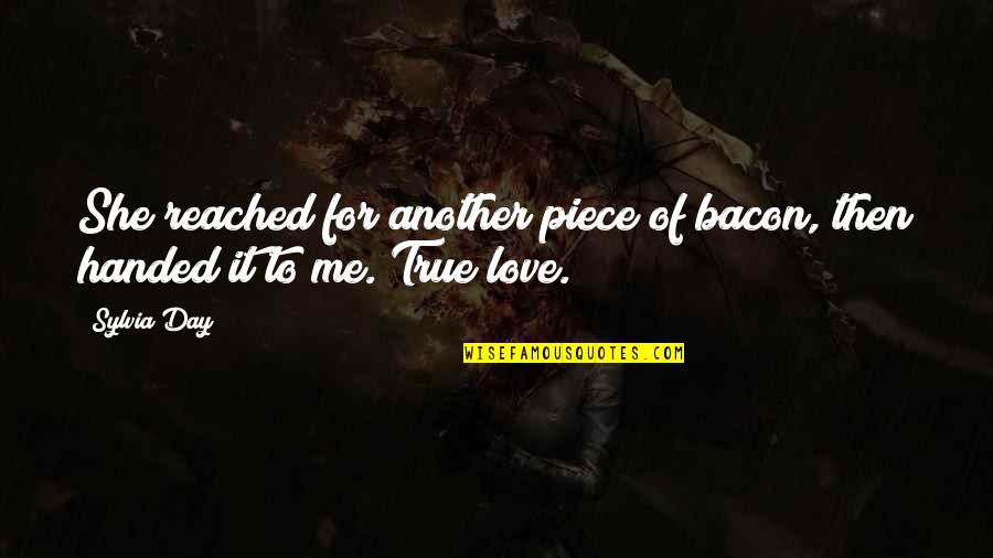 Kean Cipriano Quotes By Sylvia Day: She reached for another piece of bacon, then