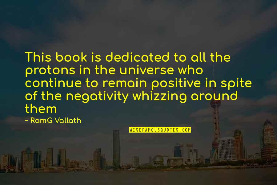 Keara Wilson Quotes By RamG Vallath: This book is dedicated to all the protons Keara Wilson Quotes By RamG Vallath: This book is dedicated to all the protons