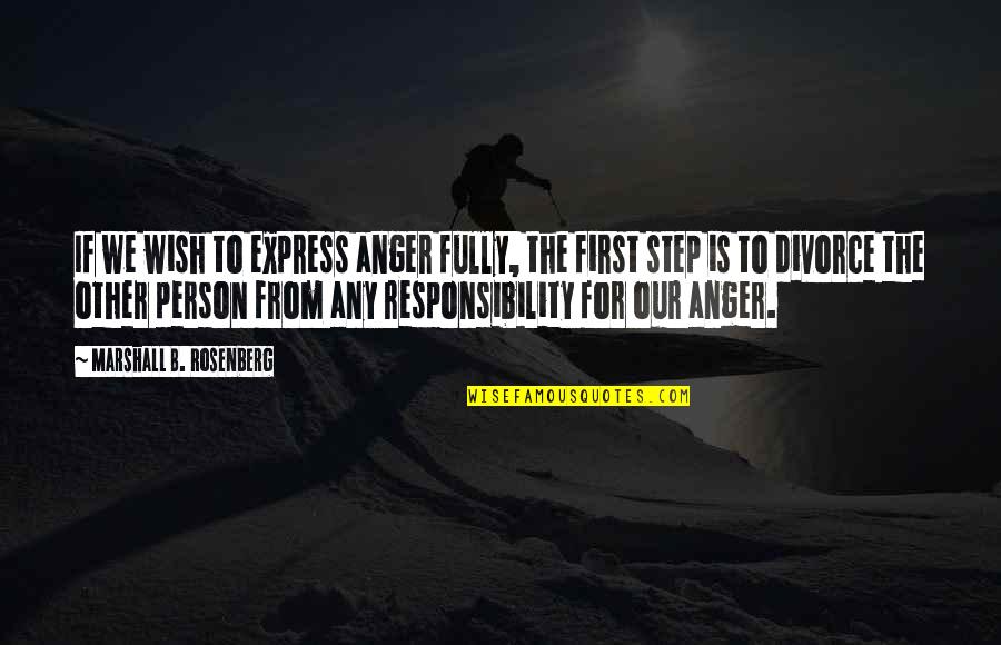Kebehut Quotes By Marshall B. Rosenberg: If we wish to express anger fully, the Kebehut Quotes By Marshall B. Rosenberg: If we wish to express anger fully, the