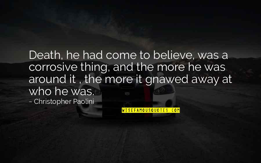 Kecekece Quotes By Christopher Paolini: Death, he had come to believe, was a