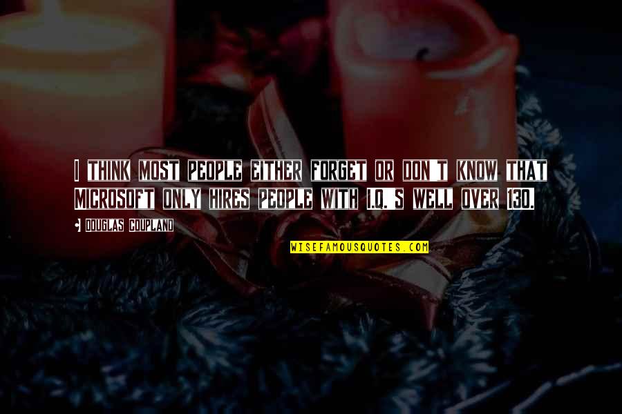 Kecocokan Berdasarkan Quotes By Douglas Coupland: I think most people either forget or don't