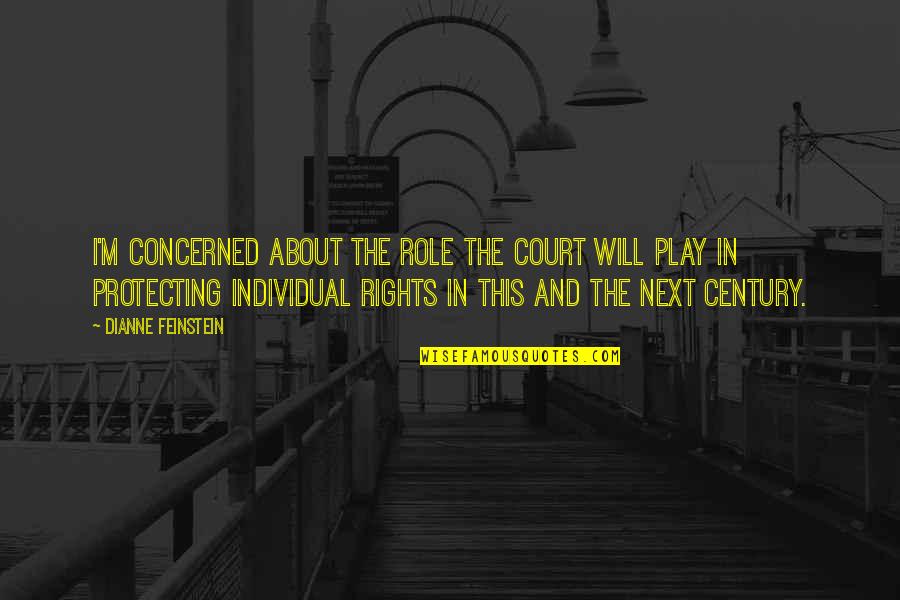 Kedicik 1 Quotes By Dianne Feinstein: I'm concerned about the role the court will Kedicik 1 Quotes By Dianne Feinstein: I'm concerned about the role the court will