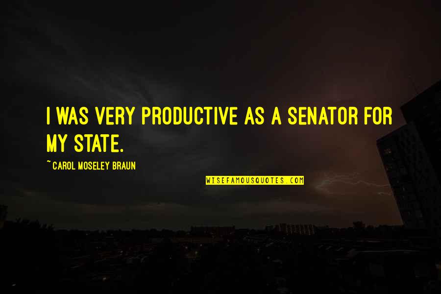 Keeko Whitening Quotes By Carol Moseley Braun: I was very productive as a senator for Keeko Whitening Quotes By Carol Moseley Braun: I was very productive as a senator for