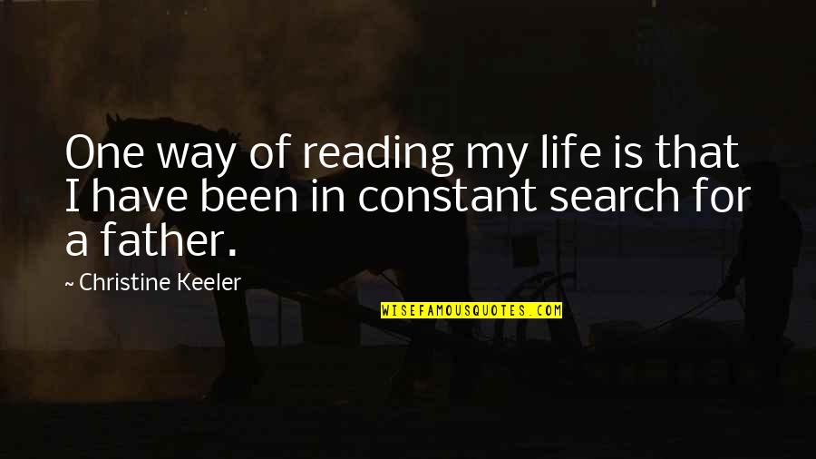 Keeler Quotes By Christine Keeler: One way of reading my life is that