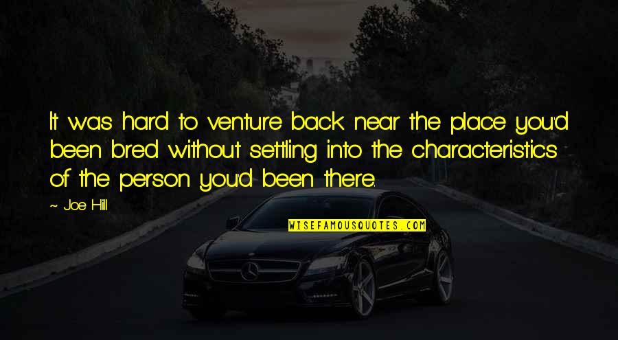 Keenan Wayans Quotes By Joe Hill: It was hard to venture back near the