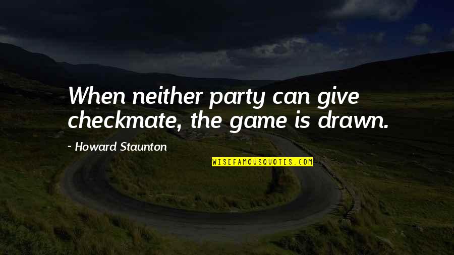Keep Calm And Carry On Christmas Quotes By Howard Staunton: When neither party can give checkmate, the game Keep Calm And Carry On Christmas Quotes By Howard Staunton: When neither party can give checkmate, the game