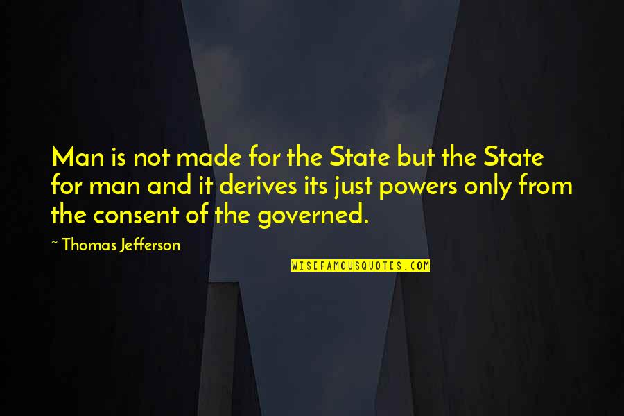 Keep Fit And Healthy Quotes By Thomas Jefferson: Man is not made for the State but Keep Fit And Healthy Quotes By Thomas Jefferson: Man is not made for the State but