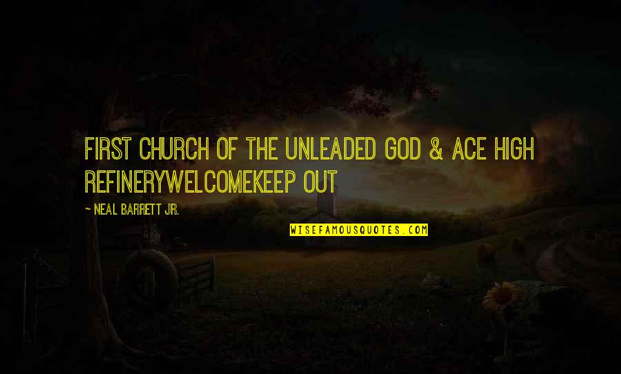 Keep God First Quotes By Neal Barrett Jr.: First Church of the Unleaded God & Ace