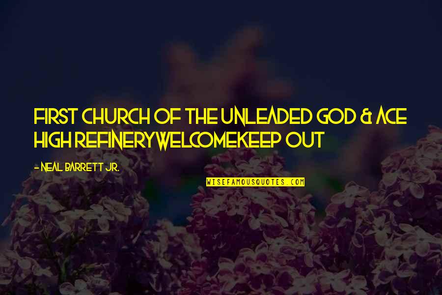 Keep God First Quotes By Neal Barrett Jr.: First Church of the Unleaded God & Ace