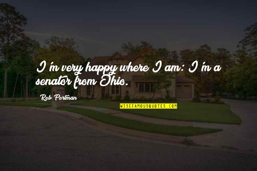 Keep Going Workout Quotes By Rob Portman: I'm very happy where I am: I'm a