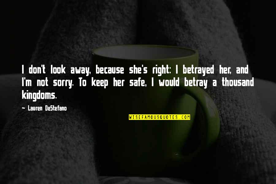 Keep Her Safe Quotes By Lauren DeStefano: I don't look away, because she's right: I