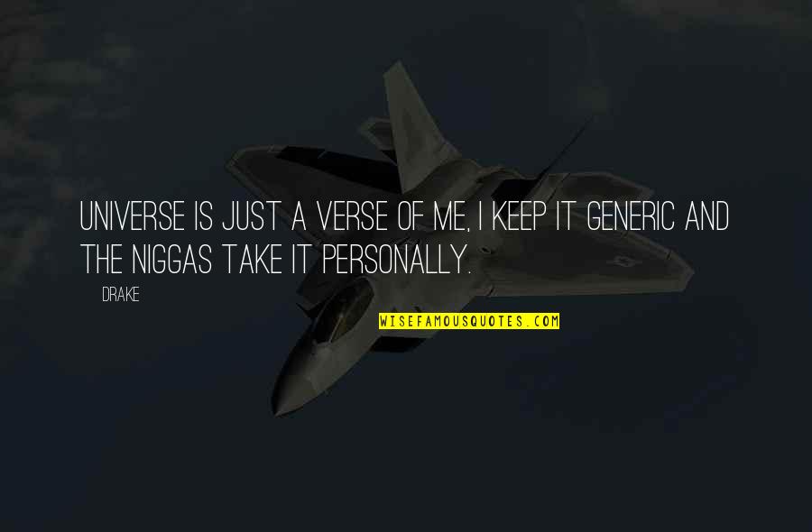 Keep Humble Quotes By Drake: Universe is just a verse of me, I