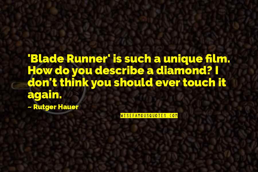 Keep It 100 Love Quotes By Rutger Hauer: 'Blade Runner' is such a unique film. How