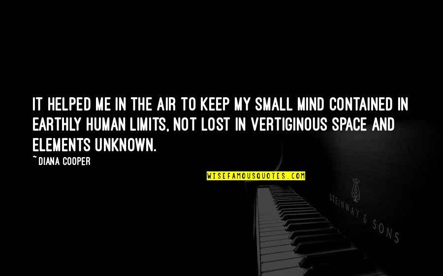 Keep Me In Your Mind Quotes By Diana Cooper: It helped me in the air to keep