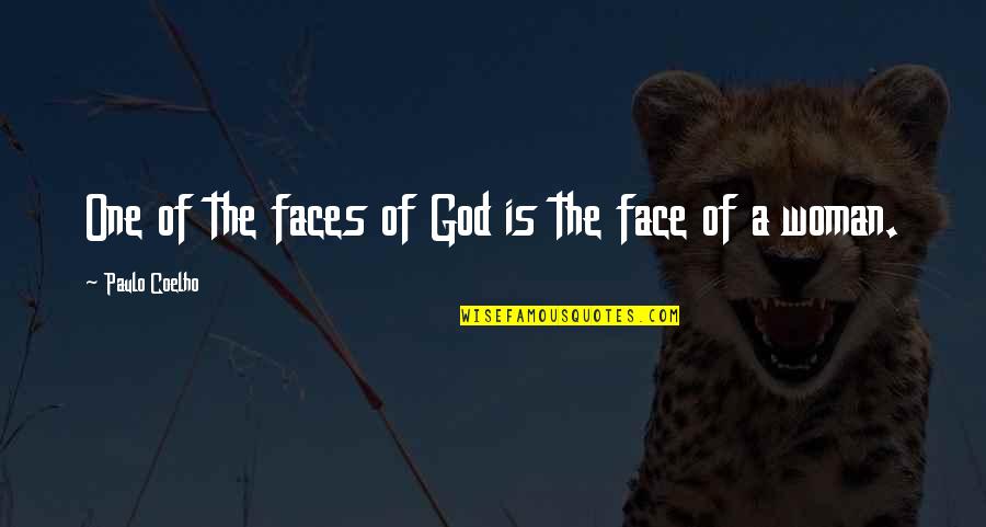 Keep My Friends Safe Quotes By Paulo Coelho: One of the faces of God is the