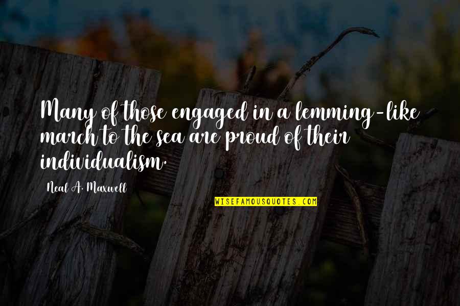 Keep Opinions To Yourself Quotes By Neal A. Maxwell: Many of those engaged in a lemming-like march