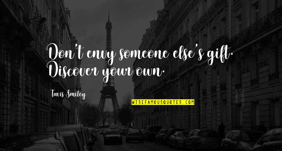 Keep Playing Music Quotes By Tavis Smiley: Don't envy someone else's gift. Discover your own.