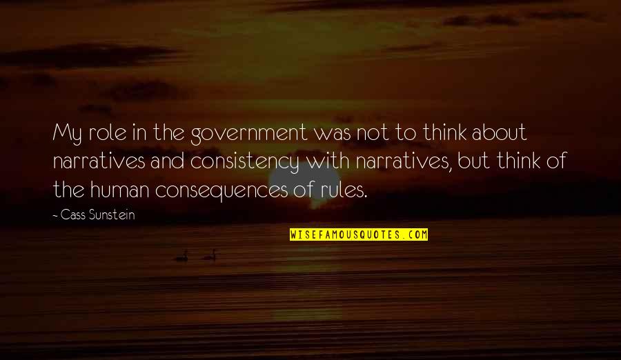 Keep Spirits Up Quotes By Cass Sunstein: My role in the government was not to