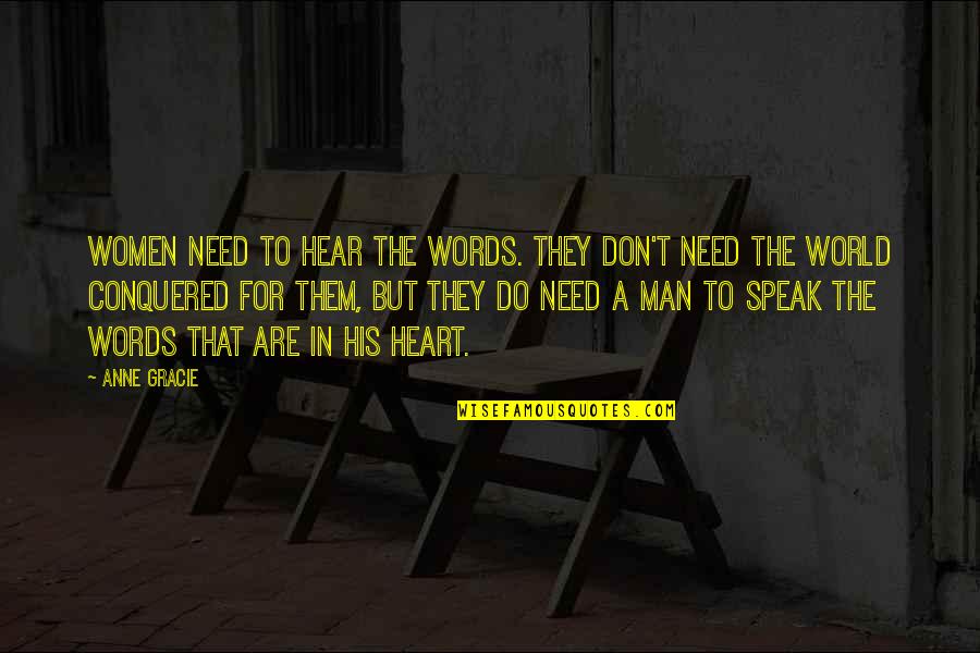 Keep Spying Quotes By Anne Gracie: Women need to hear the words. They don't