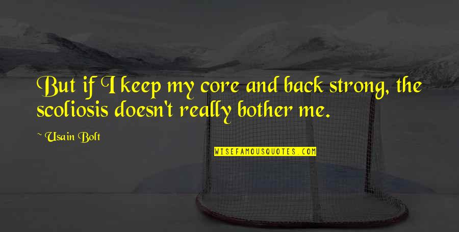 Keep Strong Quotes By Usain Bolt: But if I keep my core and back