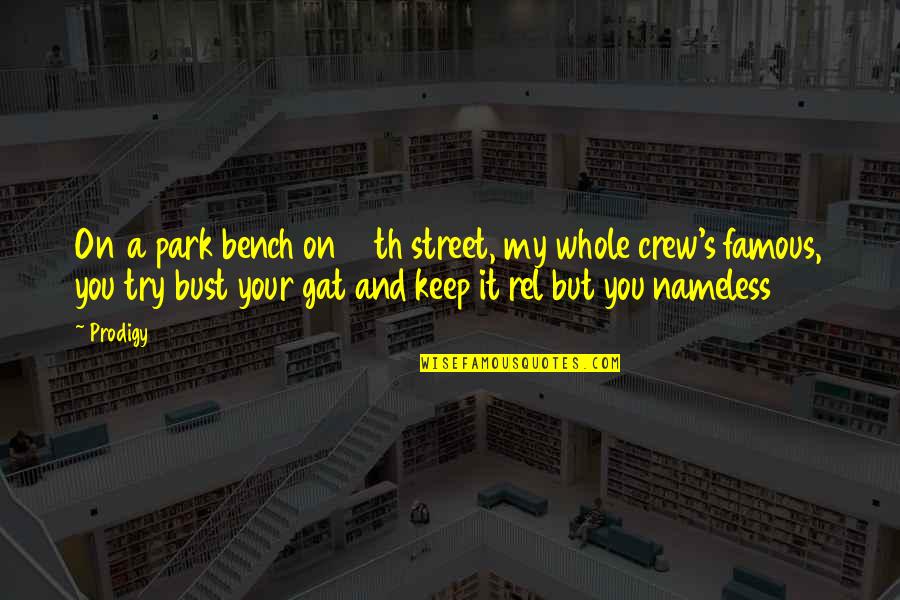 Keep Trying Your Best Quotes By Prodigy: On a park bench on 12th street, my