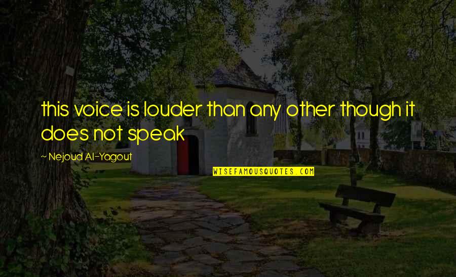 Keep Your Goals Secret Quotes By Nejoud Al-Yagout: this voice is louder than any other though Keep Your Goals Secret Quotes By Nejoud Al-Yagout: this voice is louder than any other though