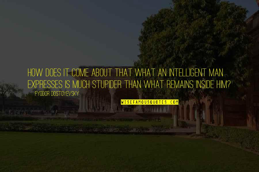 Keep Your Head Cool Quotes By Fyodor Dostoyevsky: How does it come about that what an Keep Your Head Cool Quotes By Fyodor Dostoyevsky: How does it come about that what an