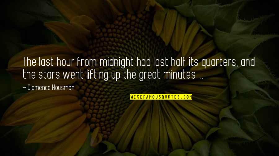 Keep Your Head In The Clouds Quotes By Clemence Housman: The last hour from midnight had lost half