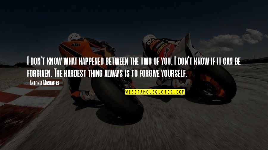 Keeper Quotes By Antonia Michaelis: I don't know what happened between the two Keeper Quotes By Antonia Michaelis: I don't know what happened between the two