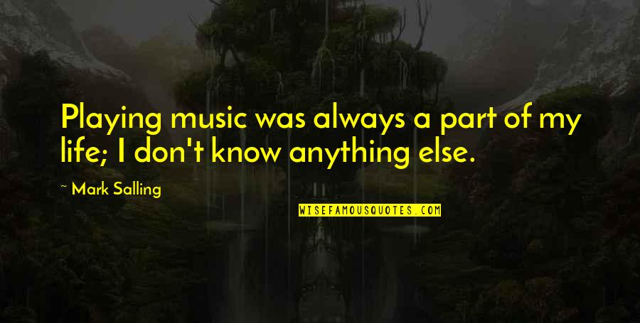 Keeping Good Memories Quotes By Mark Salling: Playing music was always a part of my