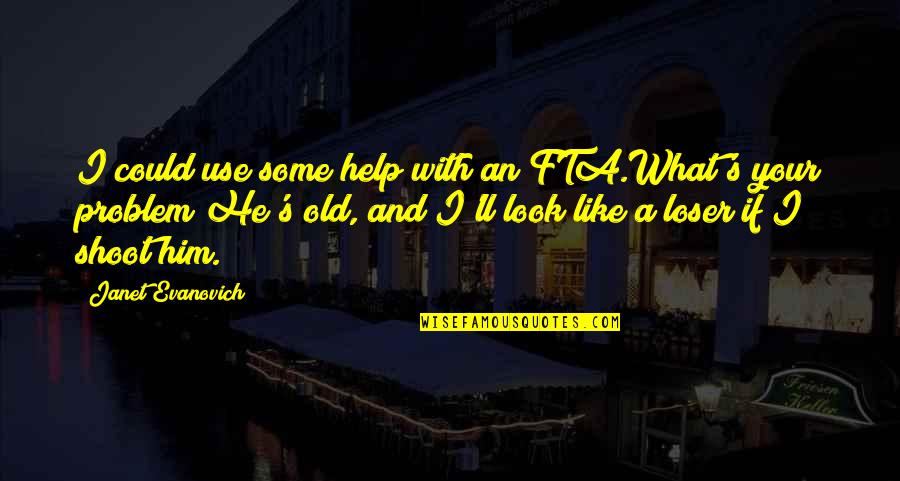 Keeping Memories Alive Quotes By Janet Evanovich: I could use some help with an FTA.What's Keeping Memories Alive Quotes By Janet Evanovich: I could use some help with an FTA.What's