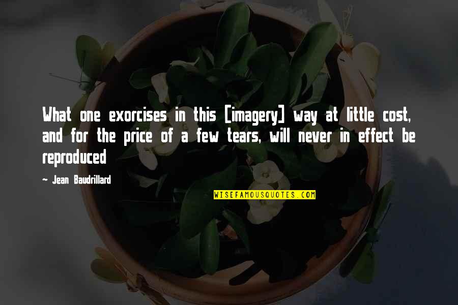 Keeping Memories Quotes By Jean Baudrillard: What one exorcises in this [imagery] way at