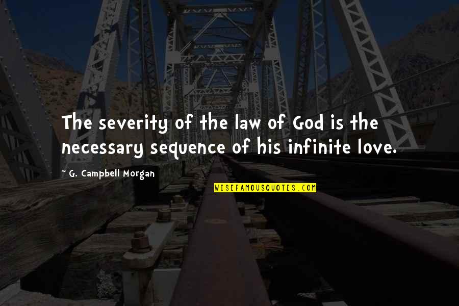 Keeping The Bathroom Clean Quotes By G. Campbell Morgan: The severity of the law of God is Keeping The Bathroom Clean Quotes By G. Campbell Morgan: The severity of the law of God is